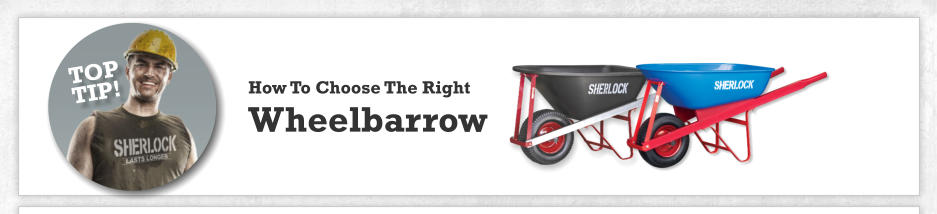 How To Choose The Right Wheelbarrow TOP  TIP!